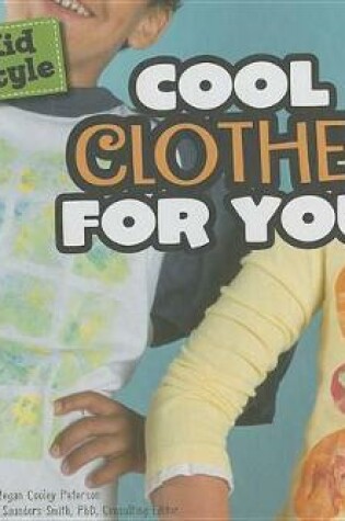 Cover of Kid Style: Cool Clothes for You!