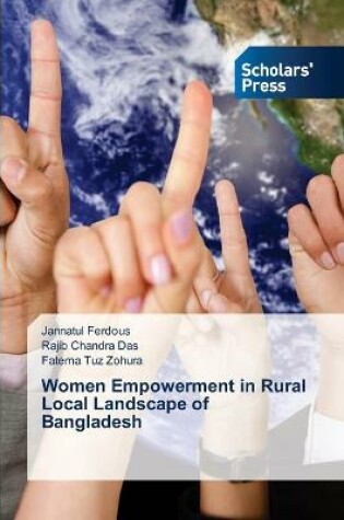 Cover of Women Empowerment in Rural Local Landscape of Bangladesh