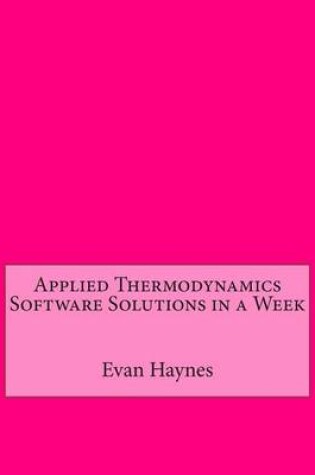 Cover of Applied Thermodynamics Software Solutions in a Week