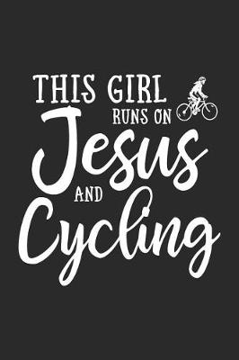 Book cover for This Girl Runs On Jesus And Cycling