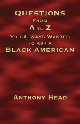 Book cover for Questions from A to Z You Always Wanted to Ask a Black American