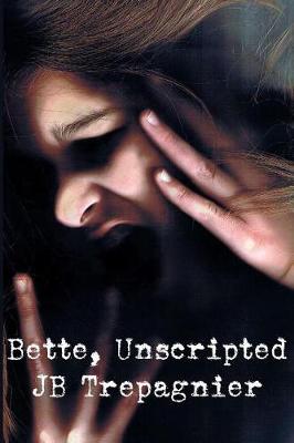 Book cover for Bette, Unscripted