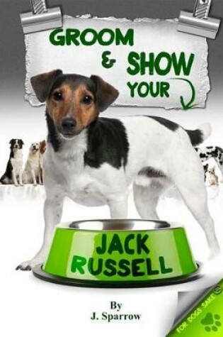 Cover of Grooming ANS Showing Your Jack Russell