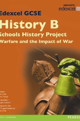 Cover of Edexcel GCSE History B Schools History Project: Warfare (1C) and its Impact (3C) SB 2013