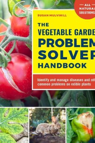 Cover of The Vegetable Garden Problem Solver Handbook