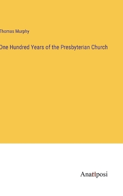 Book cover for One Hundred Years of the Presbyterian Church