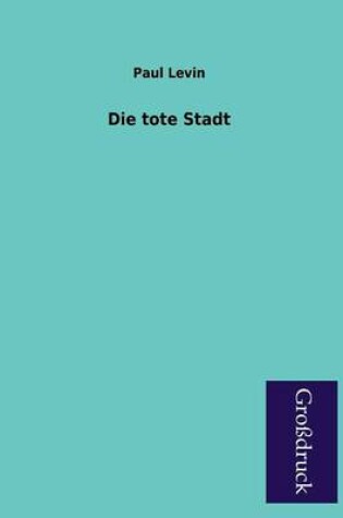 Cover of Die Tote Stadt