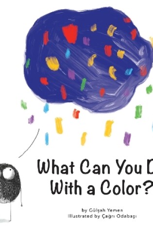 Cover of What Can You Do With a Color?