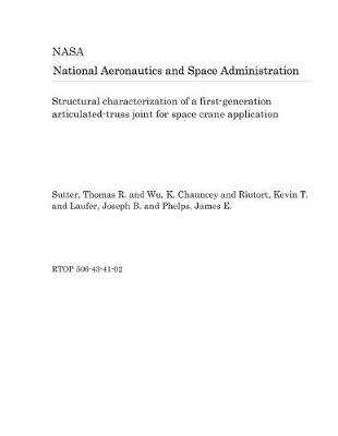 Book cover for Structural Characterization of a First-Generation Articulated-Truss Joint for Space Crane Application