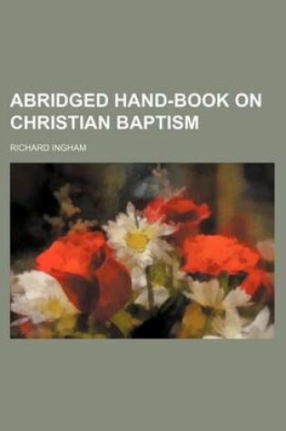 Cover of Abridged Hand-Book on Christian Baptism