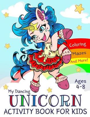 Book cover for My Dancing Unicorn Activity Book for Kids Ages 4-8