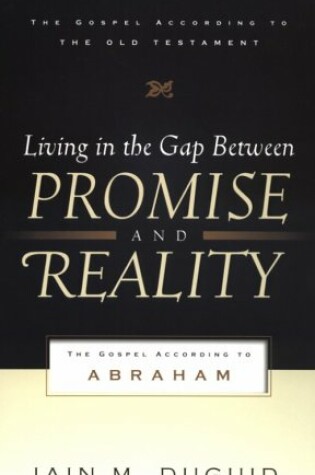 Cover of Living in the Gap between Promise and Reality