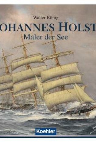Cover of Johannes Holst: Artist Of The Sea