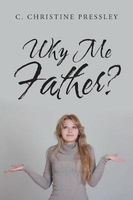 Book cover for Why Me Father?
