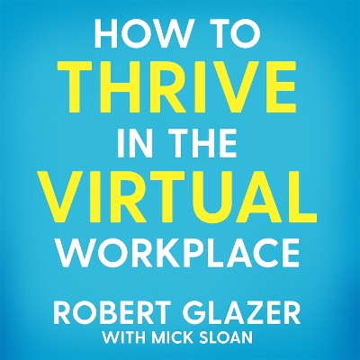 Book cover for How to Thrive in the Virtual Workplace