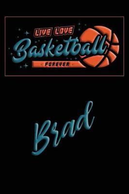 Book cover for Live Love Basketball Forever Brad