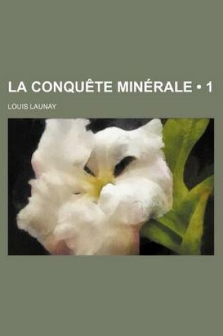 Cover of La Conquete Minerale (1)