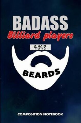 Cover of Badass Billiard Players Have Beards