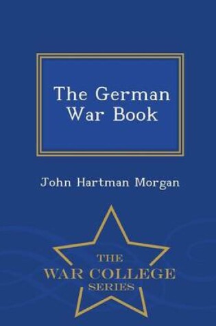 Cover of The German War Book - War College Series