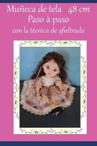 Cover of Muñeca de tela con la técnica de afieltrado 48 cm