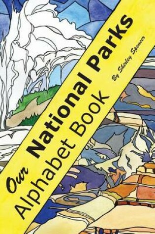 Cover of Our National Parks Alphabet Book