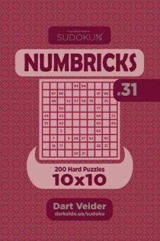 Cover of Sudoku Numbricks - 200 Hard Puzzles 10x10 (Volume 31)