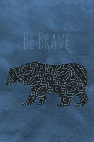 Cover of Be Brave