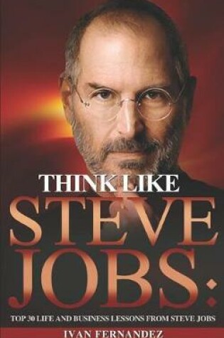 Cover of Think Like Steve Jobs