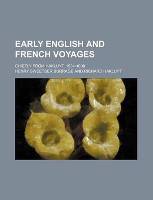 Book cover for Early English and French Voyages (Volume 3); Chiefly from Hakluyt, 1534-1608