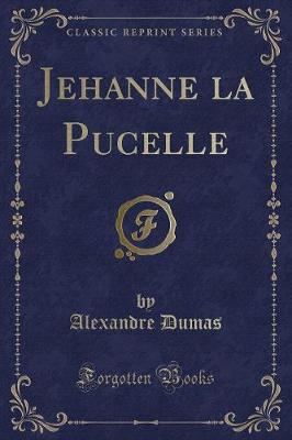 Book cover for Jehanne La Pucelle (Classic Reprint)