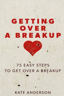 Book cover for Getting Over A Breakup