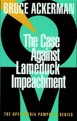 Book cover for Case Against Lameduck Impeachment