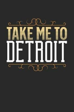Cover of Take Me To Detroit