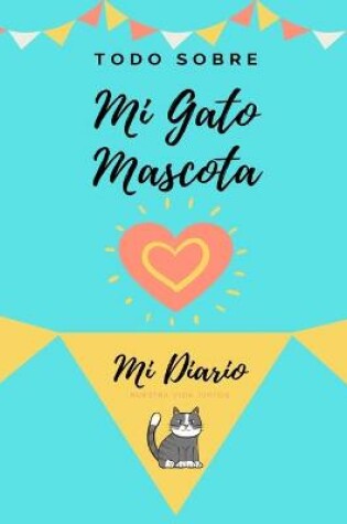 Cover of Acerca De Mi Mascota-Gato
