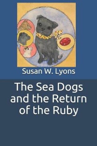 Cover of The Sea Dogs and the Return of the Ruby