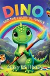 Book cover for Dino and the Colorful Jungle