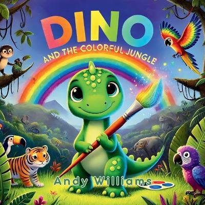 Book cover for Dino and the Colorful Jungle