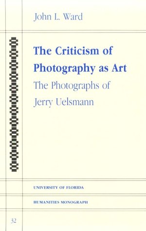 Book cover for The Criticism of Photography as Art