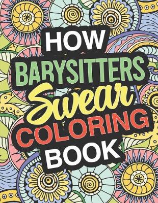 Cover of How Babysitters Swear