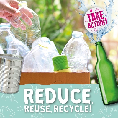 Cover of Reduce, Reuse, Recycle!