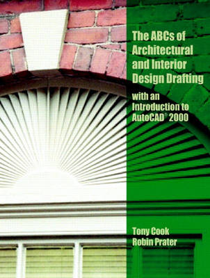 Book cover for ABC's of Architectural and Interior Design Drafting with an Introduction to AutoCAD 2000