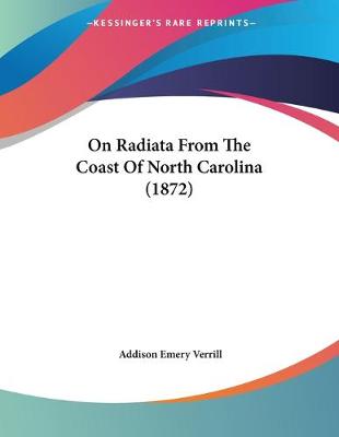 Book cover for On Radiata From The Coast Of North Carolina (1872)