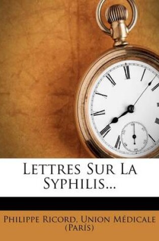 Cover of Lettres Sur La Syphilis...