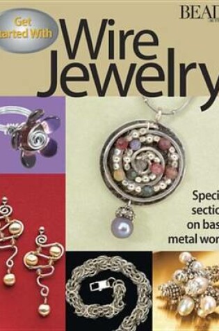 Cover of Get Started with Wire Jewlery