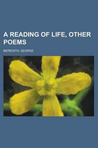 Cover of A Reading of Life, Other Poems