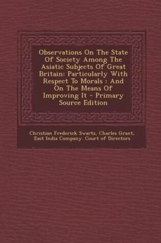 Cover of Observations on the State of Society Among the Asiatic Subjects of Great Britain