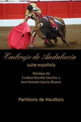 Cover of Embrujo de Andalucia - suite espanola - Partitions de Hautbois