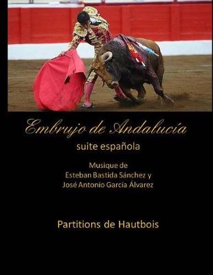 Book cover for Embrujo de Andalucia - suite espanola - Partitions de Hautbois