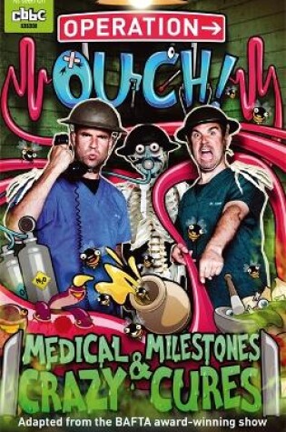 Cover of Operation Ouch: Medical Milestones and Crazy Cures