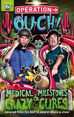 Cover of Operation Ouch: Medical Milestones and Crazy Cures